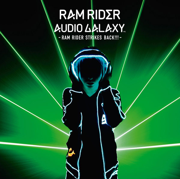 AUDIO GALAXY -RAM RIDER STRIKES BACK!!!-